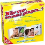 När var senaste gången...?