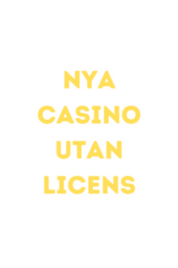nya casino utan svensk spellicens